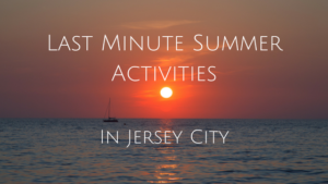 last_minute_summer_activities