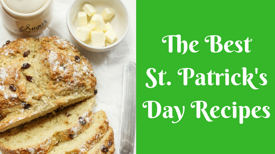 The Best St. Patrick’s Day Recipes