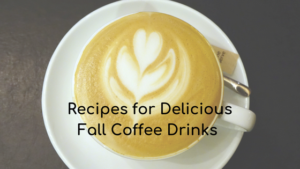recipes_for_fall_coffee_drinks_you_can_make_at_home