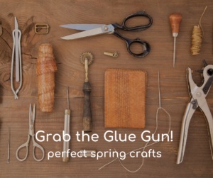 tools for doing spring crafts